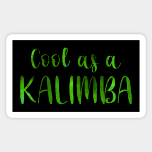 Cool as a Kalimba (green) Magnet